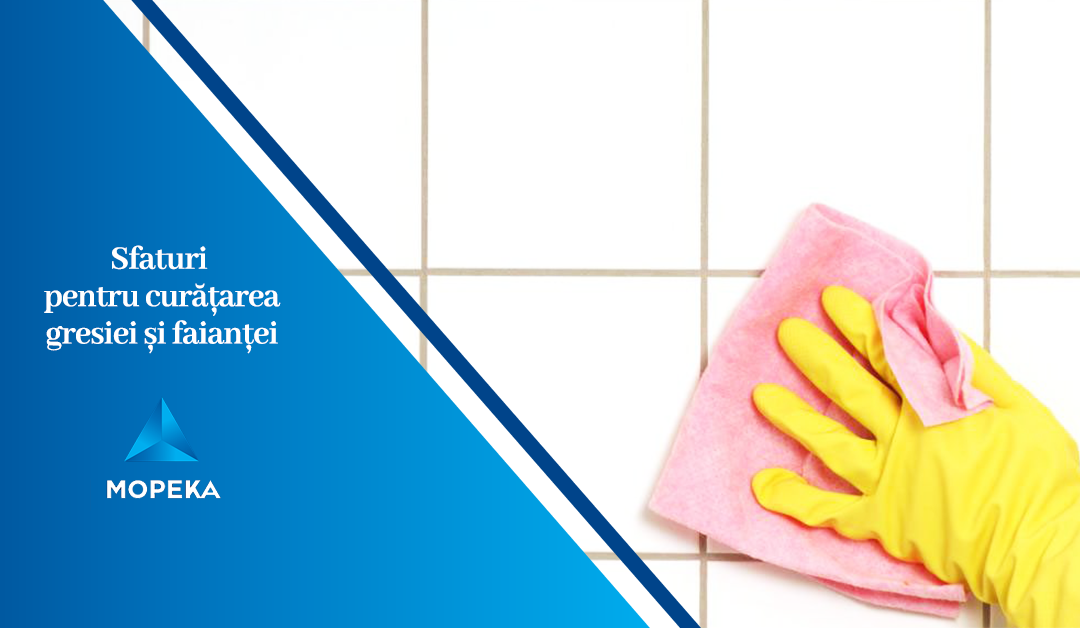 Sfaturi pentru curățarea și întreținerea gresiei și faianței